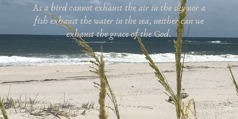 A picture of the sea, with sea oats in the forefront and a Spurgeon quote - pondering this quote on our retreat - we cannot exhaust the grace of God