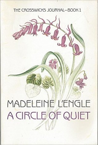 A picture of the cover of A Circle of Quiet by Madeleine L'Engle